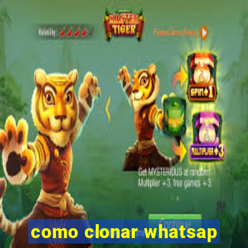 como clonar whatsap